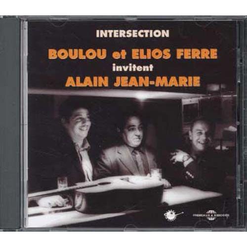 Intersection - Boulou & Elios Ferré Invitent Alain Jean-Marie