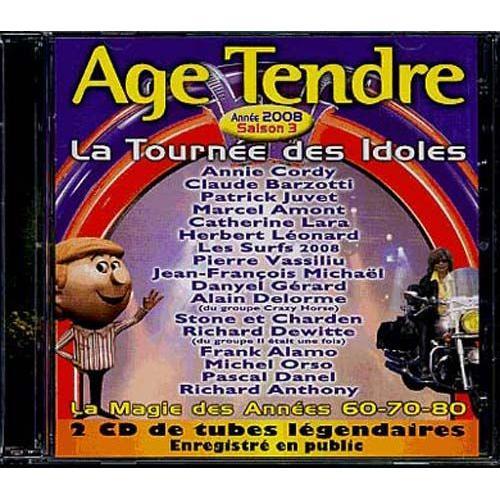 Age Tendre La Tournée Des Idoles 2008 Saison 3