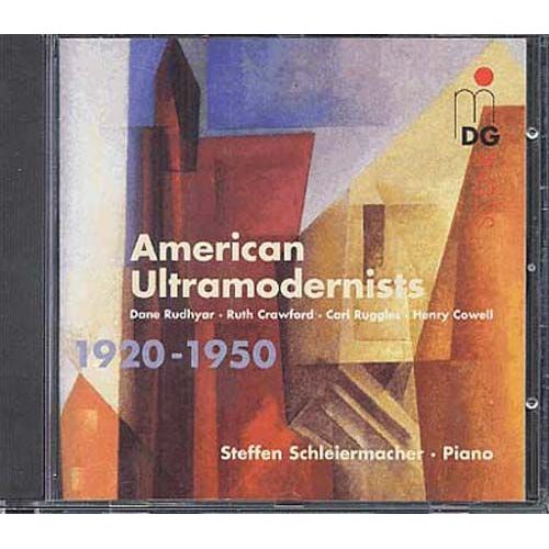 American Ultramodernist : Tetragram No. 8, Préludes, Angels, Evocatons, Organum, Piece For Piano, The Snow Of Fujiyama, Hommage À Rudhyar, The Harp Of Life