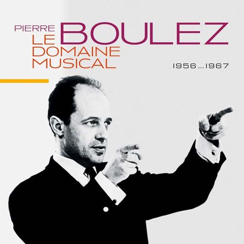 Le Domaine Musical : 1956-1967