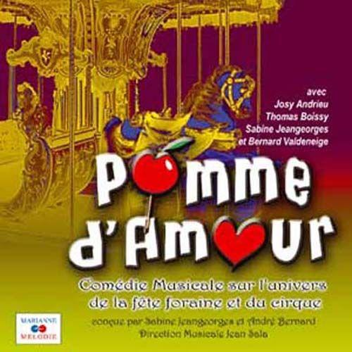 Pomme D'amour : Comédie Musicale Sur L'univers De La Fête Foraine Et Du Cirque