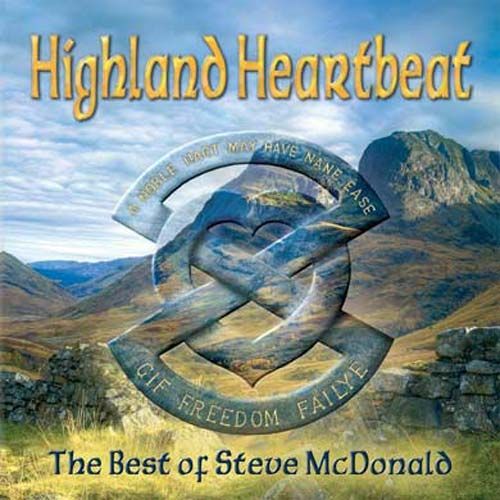 Highland Heartbeat : The Best Of Steve Mcdonald