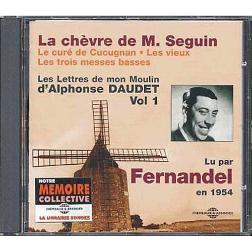 Les Lettres De Mon Moulin Vol. 1 : La Chèvre De M. Seguin, Le Curé De Cucugnan, Le Vieux, Les Trois Messes Basses