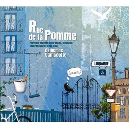 Rue De La Pomme, Partition Chantée Pour Piano, Pinceaux Contrebasse Et Deux Voix