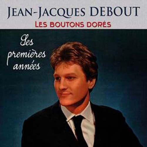 Jean-Jacques Debout, Ses Premières Années - Les Boutons Dorés