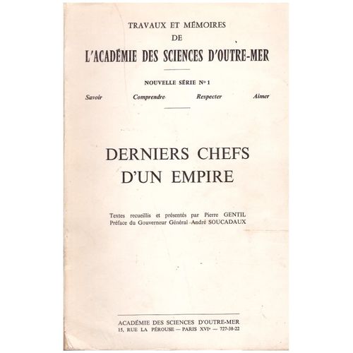 Travaux & Memoires De L'académie Des Sciences D'outremer Nelle Série No1;Derniers Chefs De L'empire