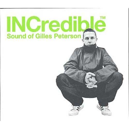 Incredible Sound Of Gilles Peterson