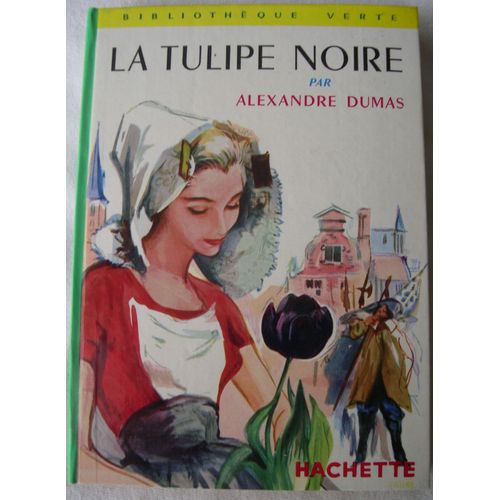 La Tulipe Noire-Alexandre Dumas-Hachette-Bibliothèque Verte 1947