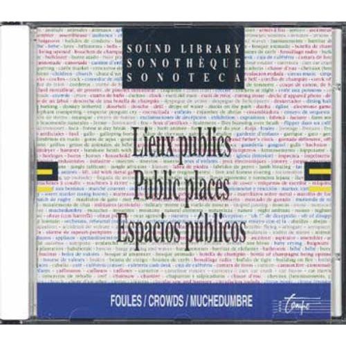 Sonotheque - Serie Foule : Lieux Publics