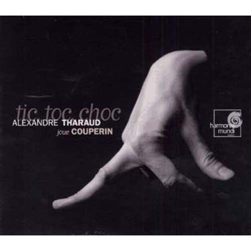 Tic Toc Choc : Alexandre Tharaud Joue Couperin