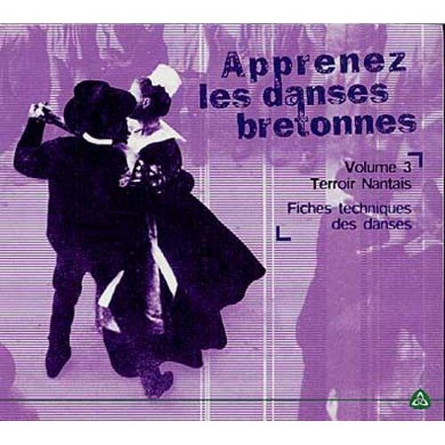 Bretagne : Apprenez Les Danses Bretonnes Vol. 3 - Terroir Nantais