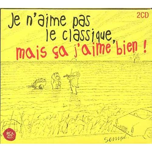 Je N'aime Pas Le Classique, Mais Ça J'aime Bien !