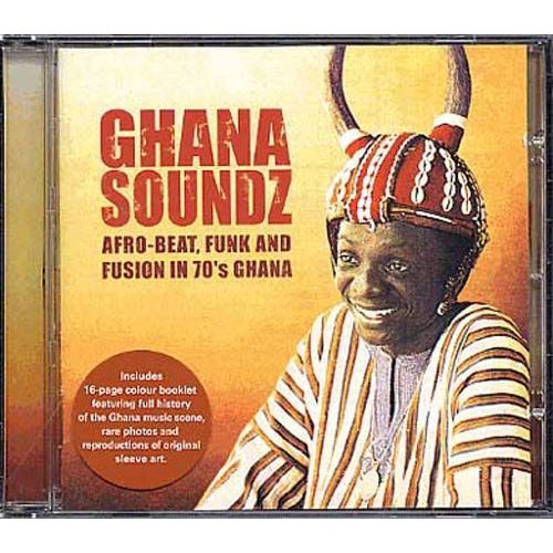 Ghana Soundz, Afro-Beat, Funk & Fusion In 70's Ghana