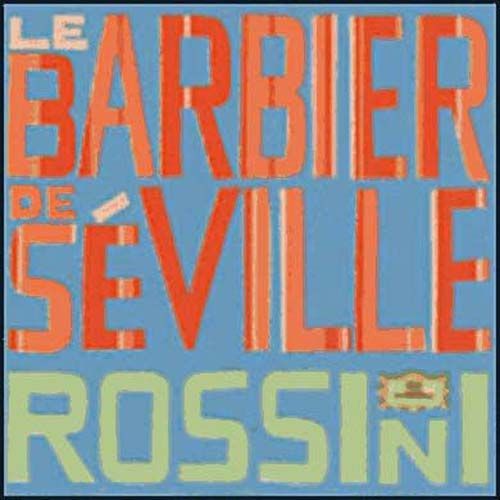 Le Barbier De Séville, Opéra En 2 Actes