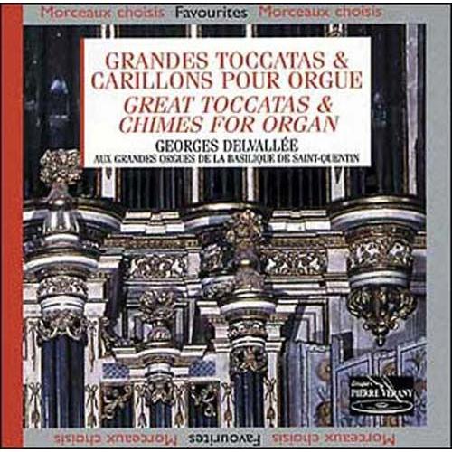 Grandes Toccatas & Carillons Pour Orgue Delvallée, Orgue De St. Quentin