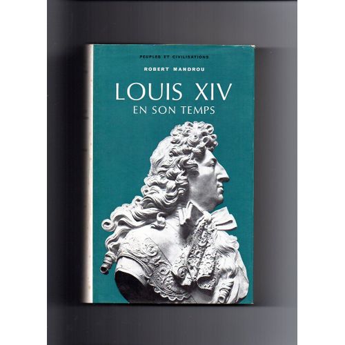 Louis Xiv En Son Temps