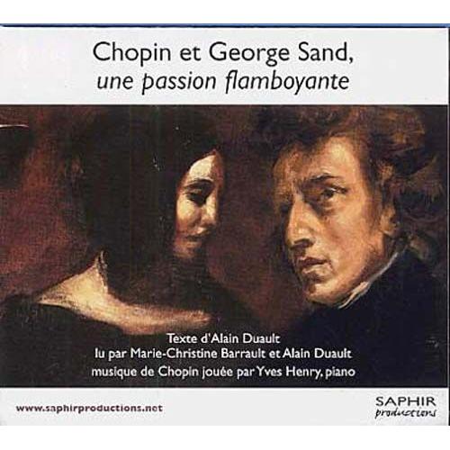 Frédéric Chopin - George Sand Une Passion Flamboyante