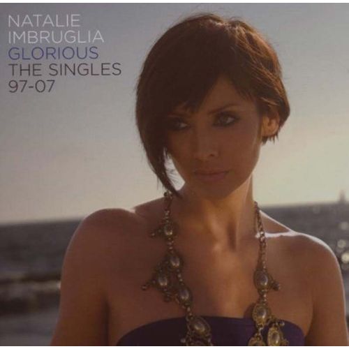 Glorious : The Singles 1997 - 2007