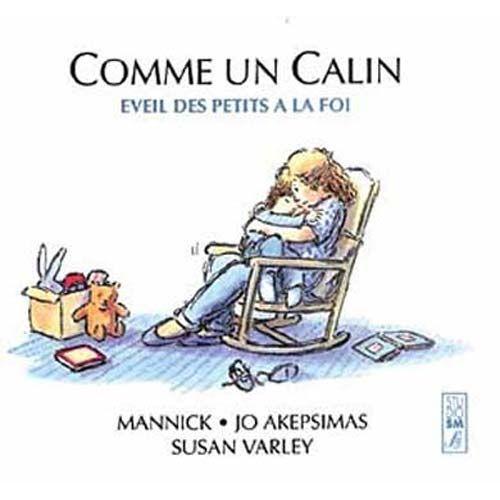 Comme Un Calin - Eveil Des Petits A La Foi