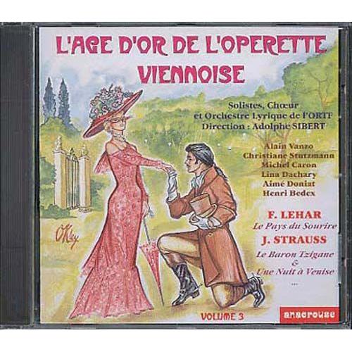 L'age D'or De L'operette Viennoise Vol. 3 : Franz Lehar - Johann Strauss