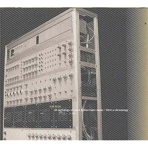 An Anthology Of Noise And Electronic Music Vol. 3 - Third A Chronology