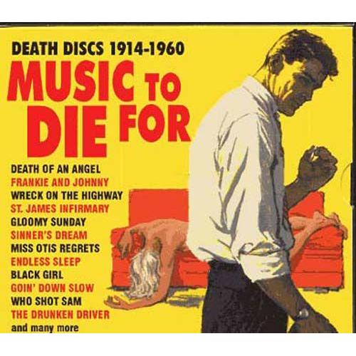 Death Disc 1914-1960 : Music To Die For
