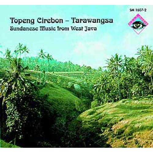 Topeng Cirebon - Tarawangsa: Sundanese Music From West Java