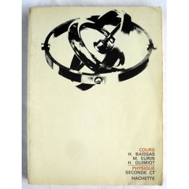 Physique - Classe De Seconde (2è) C Et T - Cours De Sciences  Physiques Ct - Programme Du 13 Juin 1966.
