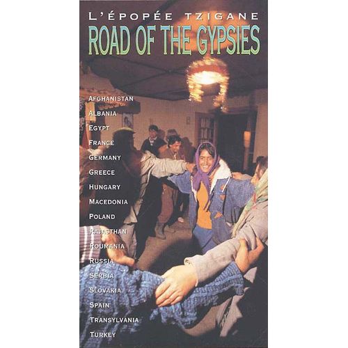 Road Of The Gypsies : L'épopée Tzigane D'afghanistan A La Turquie