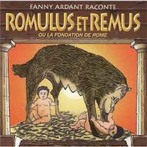 Fanny Ardant Raconte La Mythologie : Romulus Et Remus Ou La Fondation De Rome