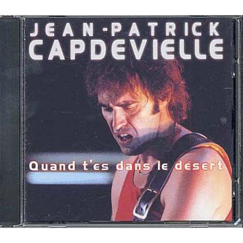 Quand T'es Dans Le Désert