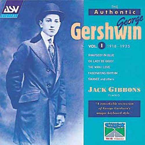 The Authentic George Gershwin Vol. 1 Gibbons, Piano