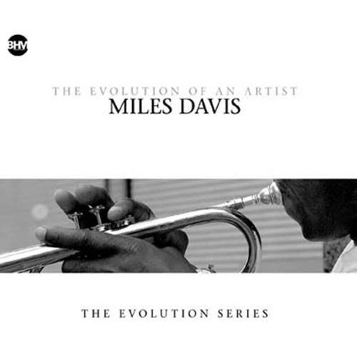 Miles Davis - The Evolution Of An Artist