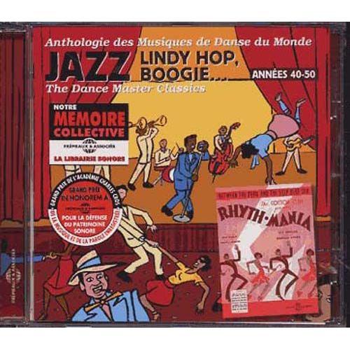 Jazz, Lindy Hop, Boogie Années 40-50 : Anthologie Des Musiques De Danse Du Monde