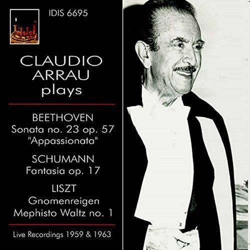 Claudio Arrau Plays Beethoven, Schumann, Liszt