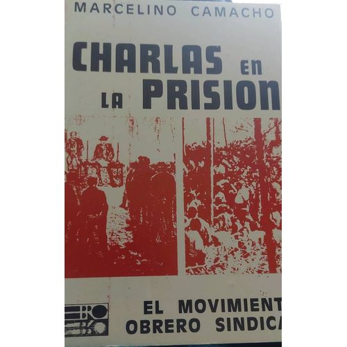 Charlas En La Prision De Marcelino Camacho