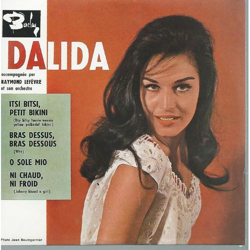 Dalida : Itsi Bitsi, Petit Bikini - Bras Dessus, Bras Dessous - O Sole Mio - Ni Chaud, Ni Froid