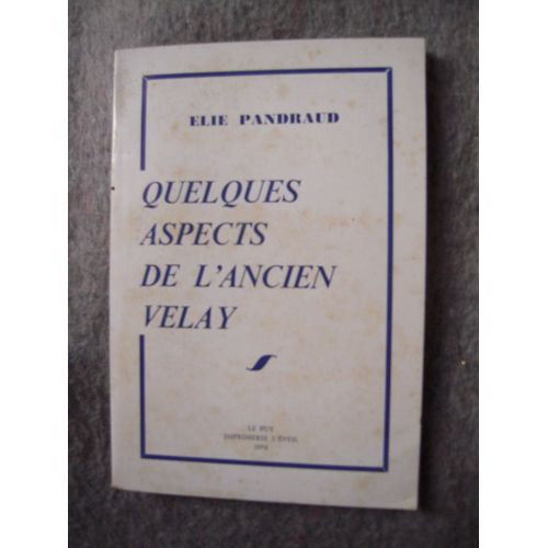 Quelques Aspects De L'ancien Velay