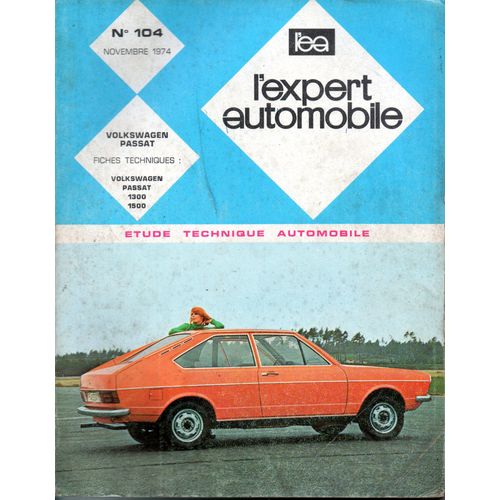 Revue Technique L'expert Automobile N° 104 Volkswagen Passat 1300 / 1500