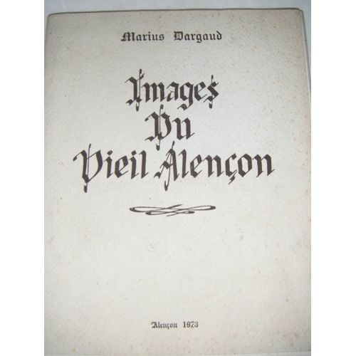 Images Du Vieil Alençon Images Du Vieil Alençon Marius Dargaud