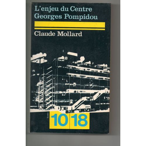 L'enjeu Du Centre Georges Pompidou .