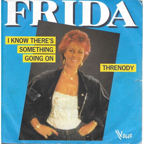 Frida : I Know There S Something Going On / Threnody [Vinyle 45 Tours 7"] 1982