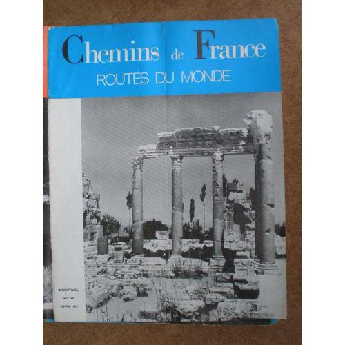 Chemins De France Routes Du Monde Baalbeck,Sienne La Bien Aimée,De Perpignan A La Tour De Carol,Edimbourg,Aix En Provence,Le Liban,Pompadour  N° 141 