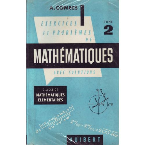 Mathematiques Exercices Et Problemes De Mathematiques Tome 2  Avec Solutions Classe De Mathematiques Elementaires