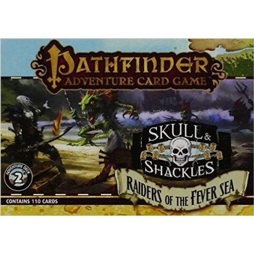 Pathfinder Adventure Card Game: Skull & Shackles Adventure Deck 2 - Raiders Of The Fever Sea