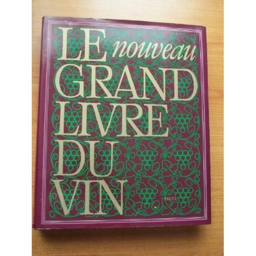 Le Grand Livre Du Vin.