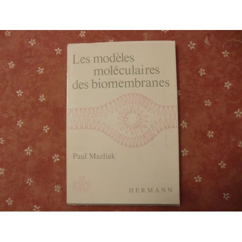 Les Modèles Moléculaires Des Biomembranes