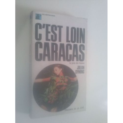 C'est Loin Caracas La Proie Des Femmes