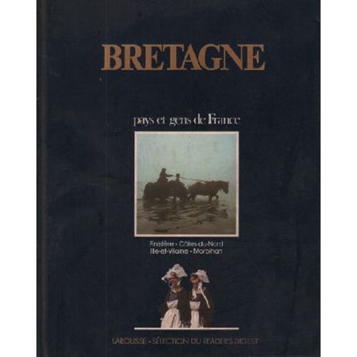 Bretagne Pays Et Gens De France