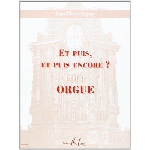 Et Puis, Et Puis Encore ? Pour Orgue